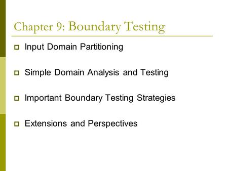 Chapter 9: Boundary Testing