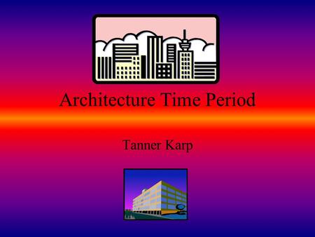 Architecture Time Period Tanner Karp. Neolithic architecture was said to have started in southwest Asia. Used mud-brick to build house and villages. Houses.