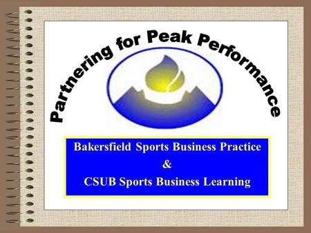 Bakersfield Sports Business Practice & CSUB Sports Business Learning.