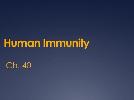 Human Immunity Ch. 40. I.Infectious Disease A. Disease 1. Any change (other than injury) that disrupts normal body function 2. Caused by pathogens B.