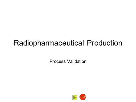 Radiopharmaceutical Production