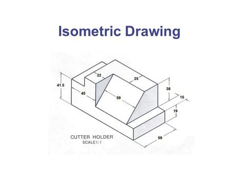 Isometric Drawing. The following presentation will demonstrate how to draw isometric objects using the “box method”. Use an isometric template sheet to.