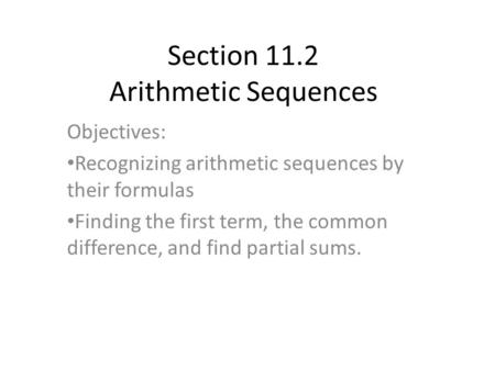 Section 11.2 Arithmetic Sequences