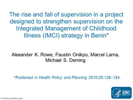 The rise and fall of supervision in a project designed to strengthen supervision on the Integrated Management of Childhood Illness (IMCI) strategy in Benin*