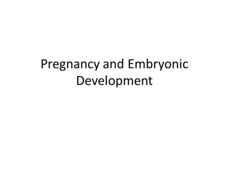 Pregnancy and Embryonic Development. Fertilization Oocyte is viable for 12 to 24 hours after it is cast out of the ovary Sperm generally retain their.