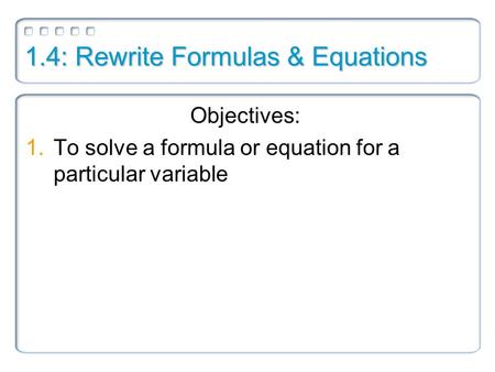 1.4: Rewrite Formulas & Equations