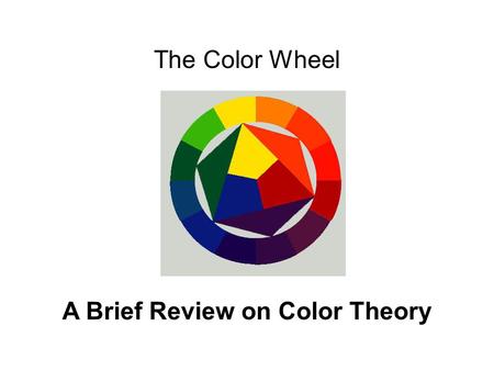 A Brief Review on Color Theory