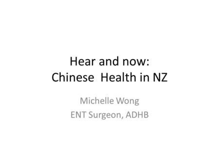 Hear and now: Chinese Health in NZ