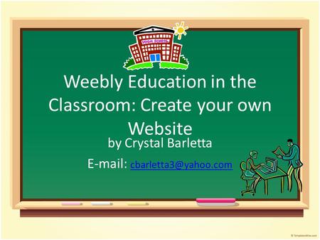 Weebly Education in the Classroom: Create your own Website by Crystal Barletta