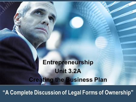 “A Complete Discussion of Legal Forms of Ownership”
