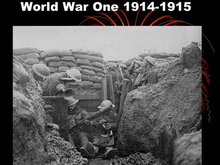 World War One 1914-1915. Fighting Begins Germany invades Belgium August 3 rd, 1914 Brussels falls August 20 th ; however Russia invades Germany August.