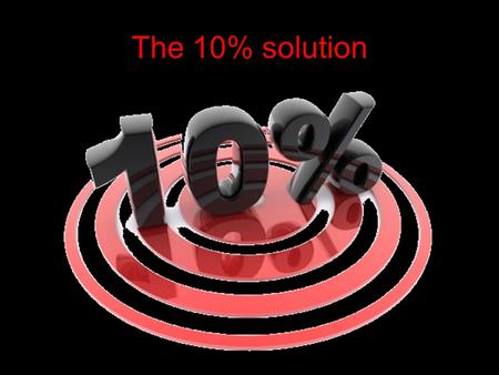 The 10% solution. From: Listen for your preacher to use a word beginning with 'A‘ then 'B and so on through the alphabet. Start from the back of the church.