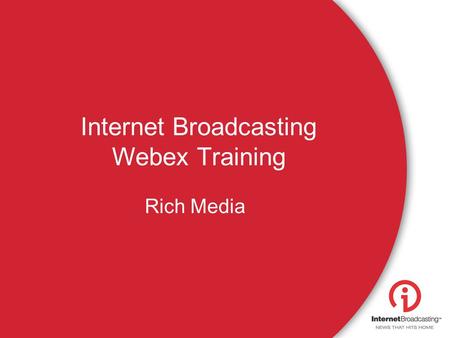 Internet Broadcasting Webex Training