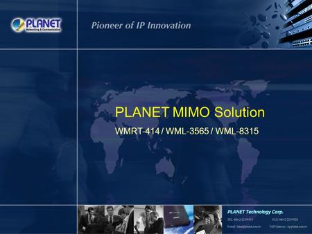 1 / 12 PLANET MIMO Solution WMRT-414 / WML-3565 / WML-8315.