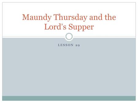 Maundy Thursday and the Lord’s Supper