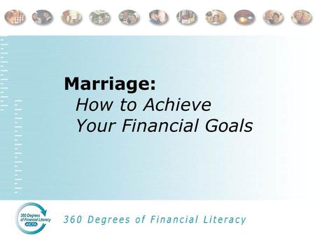 Marriage: How to Achieve Your Financial Goals. Are You Financially Compatible? Signed a pre-nuptial? Know about personal finance? Discuss money regularly?