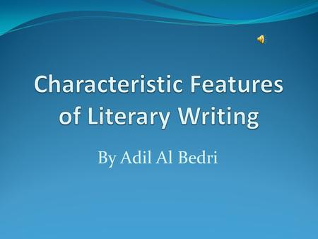 By Adil Al Bedri. Kinds of Literary Writing 1. Narrative Writing 2. Descriptive Writing 3. Perscriptive Writing 4. Expository Writing.