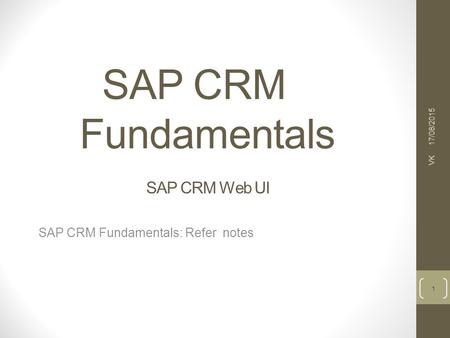 SAP CRM Fundamentals SAP CRM Web UI