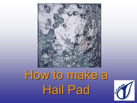 How to make a Hail Pad. You will need to start with four main materials Styrofoam Aluminum Foil Tape Volunteers.