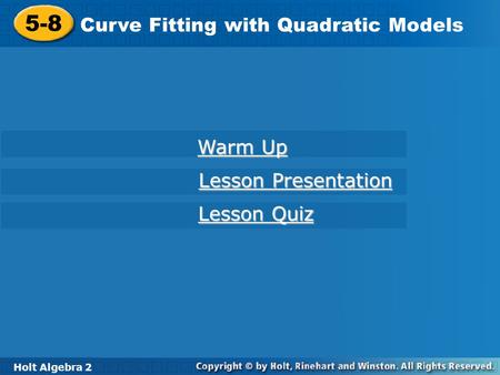5-8 Curve Fitting with Quadratic Models Warm Up Lesson Presentation