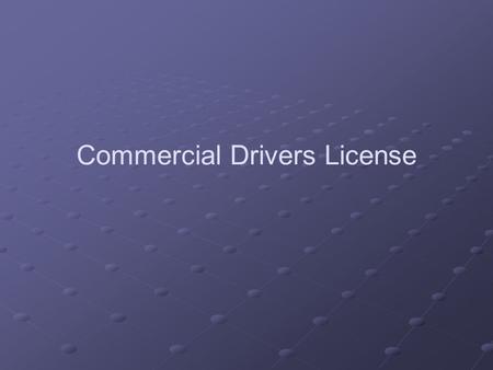 Commercial Drivers License. A Any combination of vehicles with a Gross Combination Weight Rating (GCWR) of 26,001 or more pounds provided the Gross Vehicle.