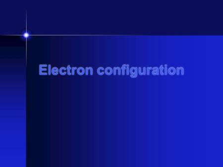 Electron configuration What is electron configuration? Explains the arrangement of electrons within an atom. There is a specific electron configuration.