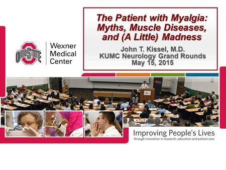 John T. Kissel, M.D. KUMC Neurology Grand Rounds May 15, 2015