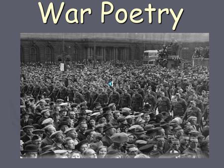War Poetry. Wilfred Owen- 1893 to 1918 Born In Shropshire.