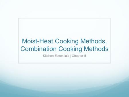 Moist-Heat Cooking Methods, Combination Cooking Methods