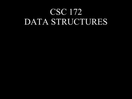 CSC 172 DATA STRUCTURES. Priority Queues Model Set with priorities associatedwith elements Priorities are comparable by a < operator Operations Insert.