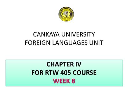 CANKAYA UNIVERSITY FOREIGN LANGUAGES UNIT