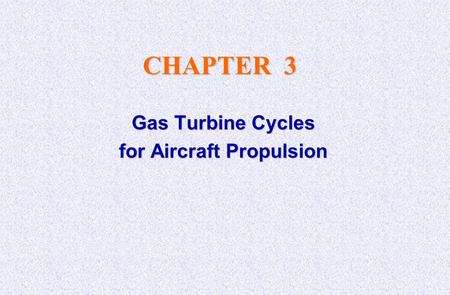 Gas Turbine Cycles for Aircraft Propulsion