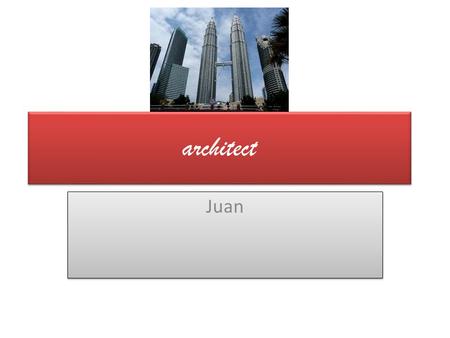 Architect Juan. Job Description Architects design buildings and other structures. In addition to considering the way these buildings and structures look,