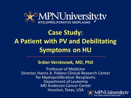 Case Study: A Patient with PV and Debilitating Symptoms on HU