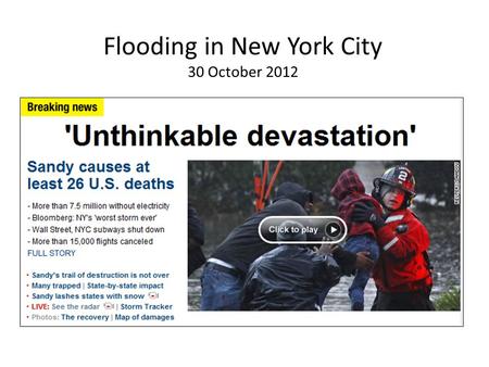Flooding in New York City 30 October 2012. Current Conditions.