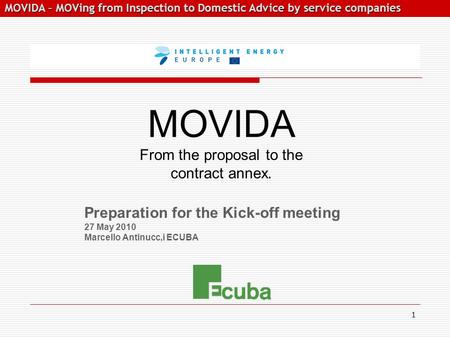MOVIDA – MOVing from Inspection to Domestic Advice by service companies MOVIDA – MOVing from Inspection to Domestic Advice by service companies Preparation.