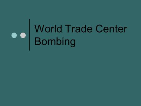 World Trade Center Bombing. When Occurred on February 26, 1993.