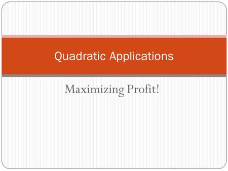Quadratic Applications