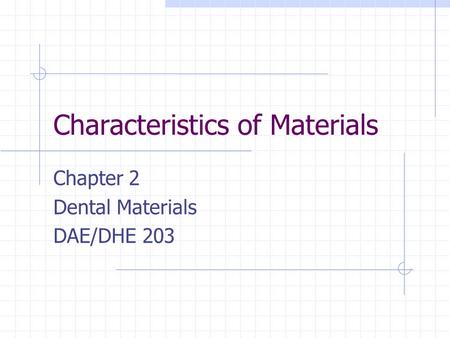 Characteristics of Materials