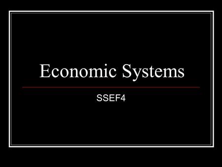 Economic Systems SSEF4.