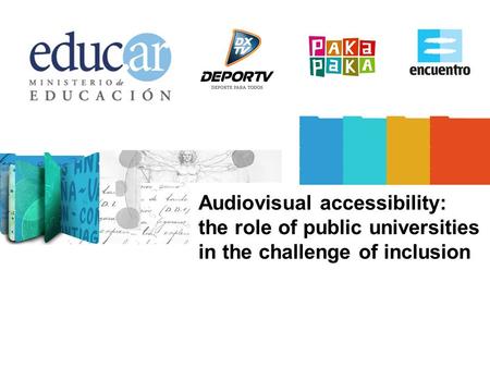 Audiovisual accessibility: the role of public universities in the challenge of inclusion.