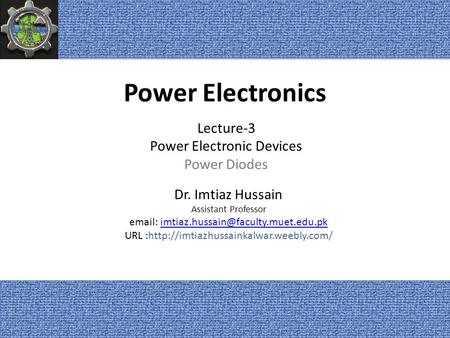 Power Electronics Lecture-3 Power Electronic Devices Power Diodes