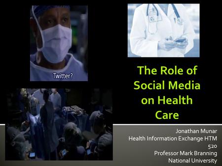 Jonathan Munar Health Information Exchange HTM 520 Professor Mark Branning National University.