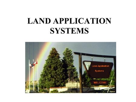 LAND APPLICATION SYSTEMS