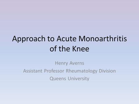 Approach to Acute Monoarthritis of the Knee
