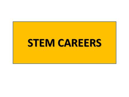 STEM CAREERS. What are STEM careers? There are eight STEM disciplines identified on the U.S. Department of Labor's O*NET occupational database: 1.Chemistry.
