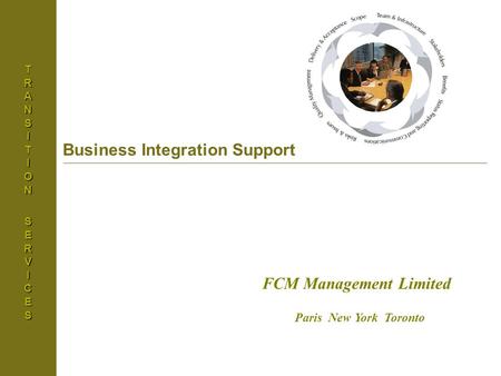 Basel Accord IITRANSITIONSERVICES Business Integration Support FCM Management Limited Paris New York Toronto.