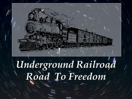Underground Railroad Road To Freedom Underground Railroad (UGRR) is a term for the network of people and places who assisted fugitive slaves as they.