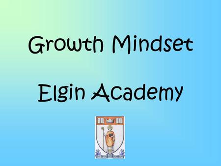 Growth Mindset Elgin Academy