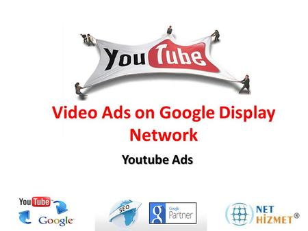Video Ads on Google Display Network Youtube Ads. Youtube Videos on Interaction Youtube is the third largest website and second largest search engine in.